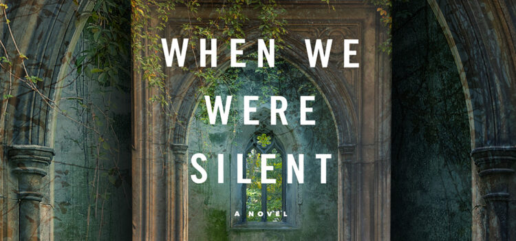 When We Were Silent is available for review